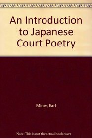 An Introduction to Japanese Court Poetry