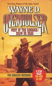 West of the Rimrock/Draw or Drag (2 Westerns in 1)