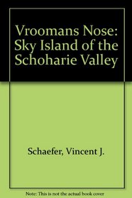 Vroomans Nose: Sky Island of the Schoharie Valley