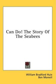 Can Do! The Story Of The Seabees