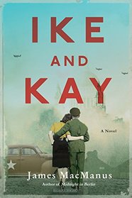 Ike and Kay: A Novel