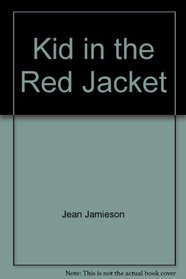 Kid in the Red Jacket - Teacher Guide by Novel Units, Inc.