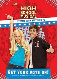 Get Your Vote On! (High School Musical: Stories from East High)