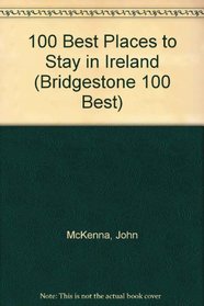 100 Best Places to Stay in Ireland (Bridgestone 100 Best)