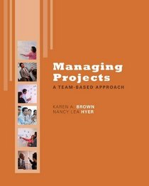 Managing Projects: A Team-Based  Approach with Student CD (The Mcgraw-Hill/Irwin Series Operations and Decision Sciences)