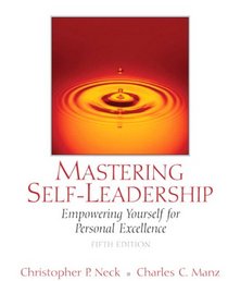 Mastering Self-Leadership: Empowering Yourself for Personal Excellence (5th Edition)