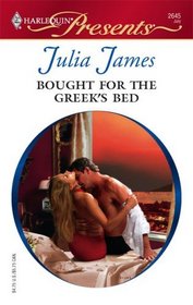 Bought for the Greek's Bed (Greek Tycoons) (Harlequin Presents, No 2645)