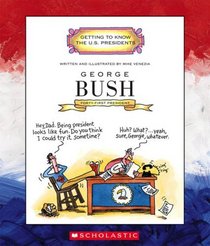 George Bush (Getting to Know the Us Presidents)