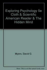 Exploring Psychology 5e Cloth  Scientific American Reader  the Hidden Mind