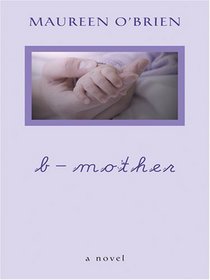 B-Mother (Thorndike Reviewers' Choice)