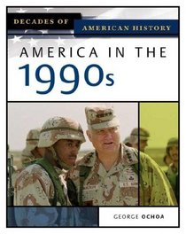 America In The 1990s (Decades of American History)