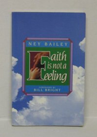 Faith is not a feeling