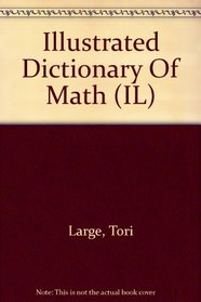 Illustrated Dictionary Of Math (IL)