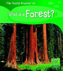 What is a Forest? (Read and Learn: World Around Us)