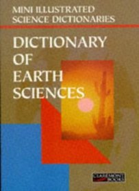 Bloomsbury Illustrated Dictionary of Earth Sciences (Bloomsbury illustrated dictionaries)