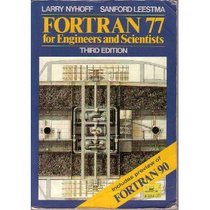 Fortran 77 for Engineers and Scientists