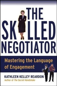 The Skilled Negotiator : Mastering the Language of Engagement