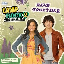 Camp Rock 2 The Final Jam: Band Together (Camp Rock 2: the Final Jam)