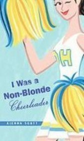 I Was a Non-blonde Cheerleader
