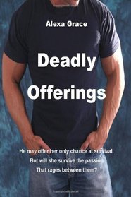 Deadly Offerings (Deadly, Bk 1)