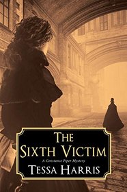 The Sixth Victim (A Constance Piper Mystery)