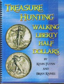 Treasure Hunting Walking Liberty Half Dollars