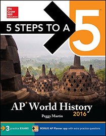 5 Steps to a 5 AP World History 2016 (5 Steps to a 5 on the Advanced Placement Examinations Series)