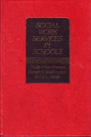 Social Work Services in Schools (Prentice-Hall Series in Social Work Practice)