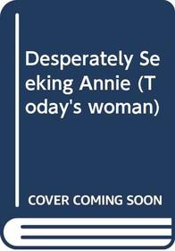 Desperately Seeking Annie (Large Print)
