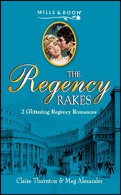 The Regency Rakes, Vol 4: An Unsuitable Match / The Love Child