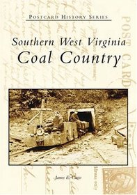 Southern West Virginia: Coal  Country (Postcard History Series)