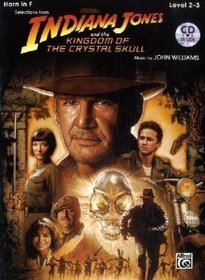 Indiana Jones and the Kingdom of the Crystal Skull Instrumental Solos: Horn in F (Book & CD) (Pop Instrumental Solo)