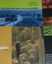 Exactions and Impact Fees in California: A Comprehemsive Guide to Policy
