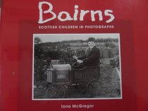 Bairns-Scottish Children in Photographs (Photography)