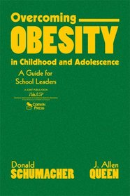 Overcoming Obesity in Childhood and Adolescence: A Guide for School Leaders
