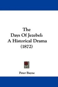 The Days Of Jezebel: A Historical Drama (1872)