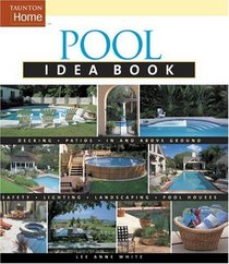 Pool Idea Book : Decking # Patios # In and Above Ground # Spas #Lighting # Landscaping # Cabanas # Privacy