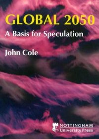 Global 2050: A Basis for Speculation