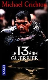 Le 13 Eme Guerrier (The 13th Warrior) (French Edition)