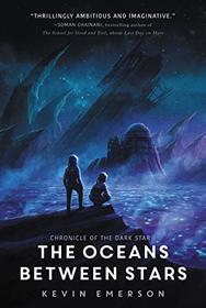 The Oceans between Stars (Chronicle of the Dark Star)