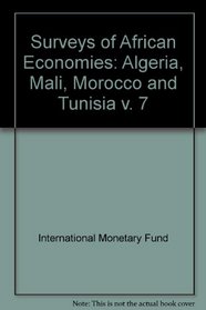 Surveys of African Economies: Algeria, Mali, Morocco and Tunisia v. 7