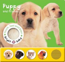 Bright Baby Touch, Feel and Listen: Puppy (Bright Baby)