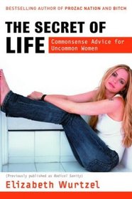 The Secret of Life : Commonsense Advice for the Uncommon Woman