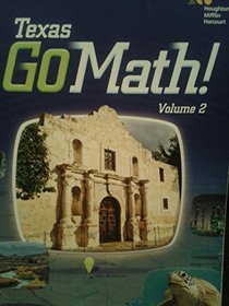 Houghton Mifflin Harcourt Go Math! Texas: Student Edition, Volume 2 Grade 5 2015