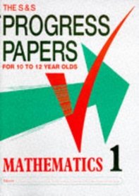 S and S Progress Papers: Mathematics 1: For 10 to 12 Year Olds (The Schofield & Sims progress papers)