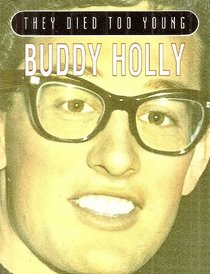Buddy Holly (They Died Too Young Series)