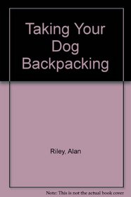 Taking Your Dog Backpacking