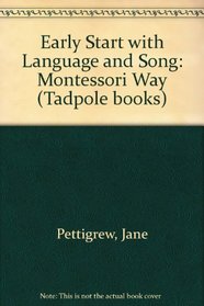 Early Start with Language and Song: Montessori Way (Tadpole books)