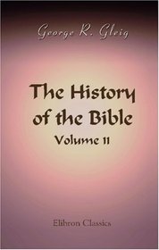 The History of the Bible: Volume 2