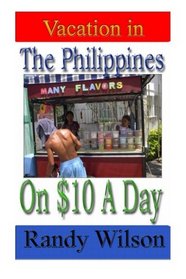 Vacation In The Philippines On $10 A Day!